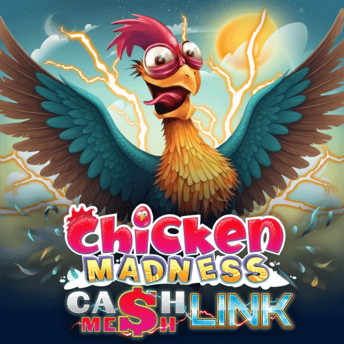 Chicken Madness - Cash Mesh LINK*